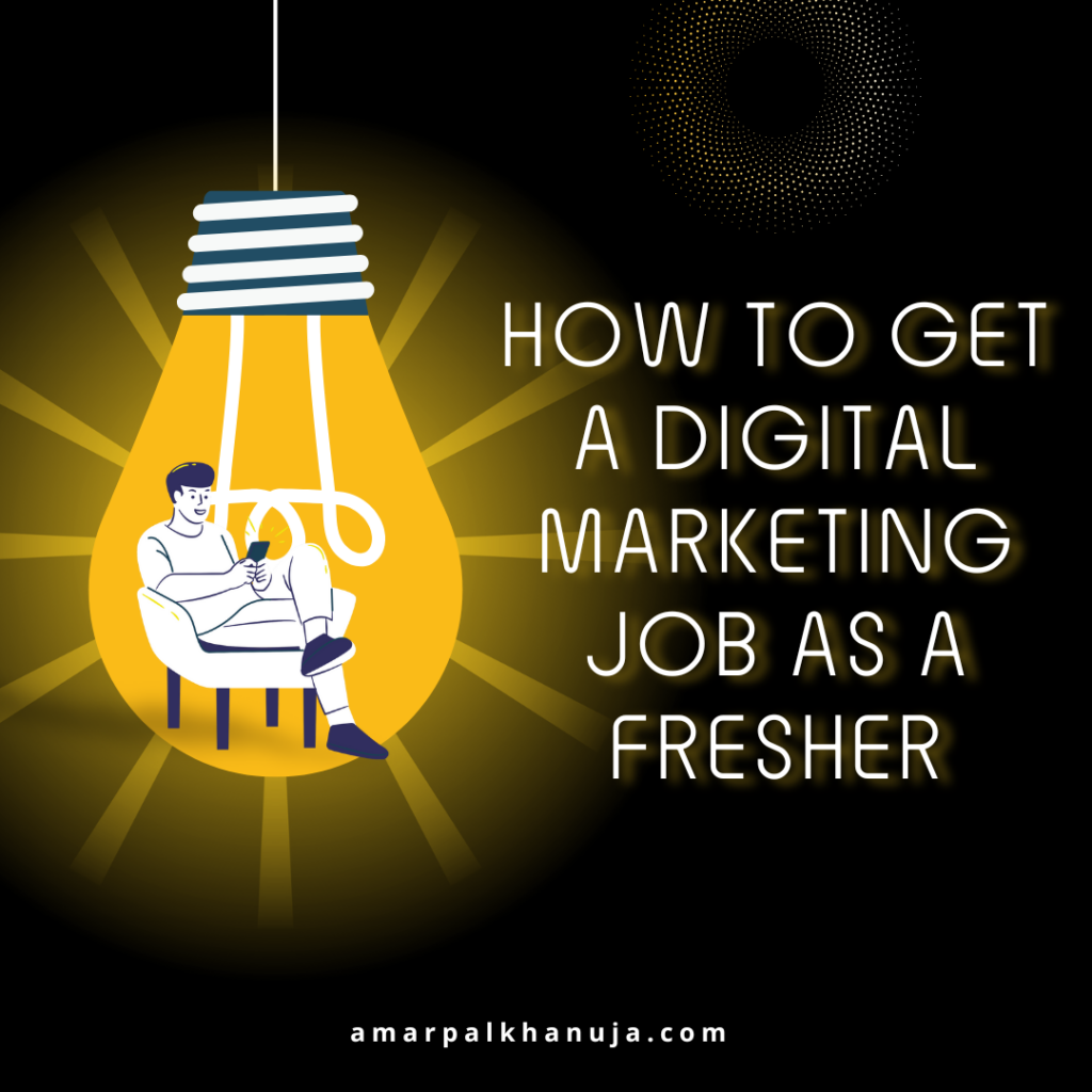 How To Get A Digital Marketing Job As A Fresher